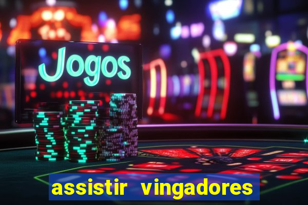 assistir vingadores ultimato filme completo dublado google drive