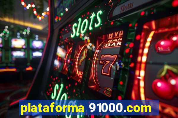 plataforma 91000.com