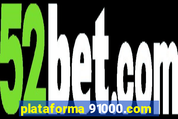 plataforma 91000.com