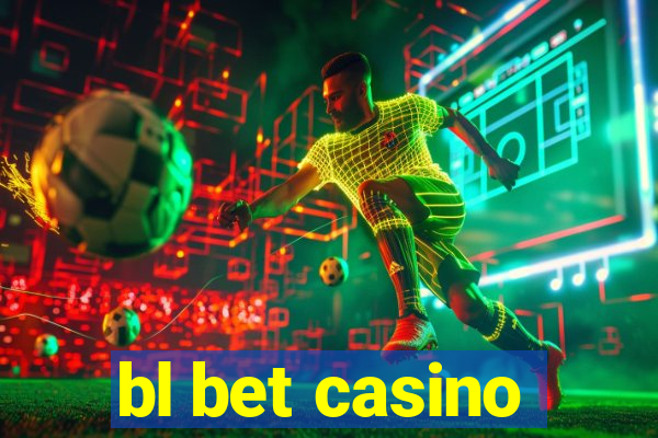 bl bet casino