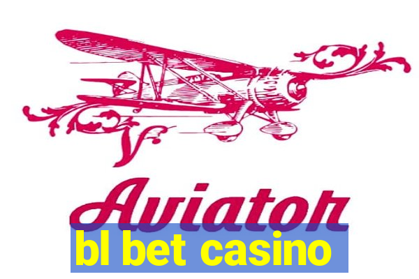 bl bet casino