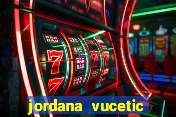 jordana vucetic vazados +18