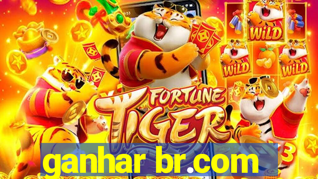 ganhar br.com