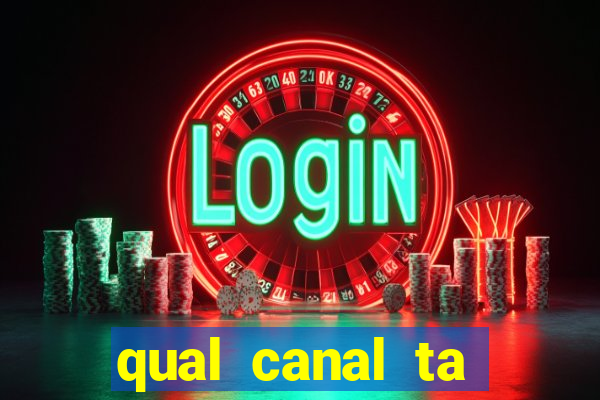qual canal ta passando o jogo do inter