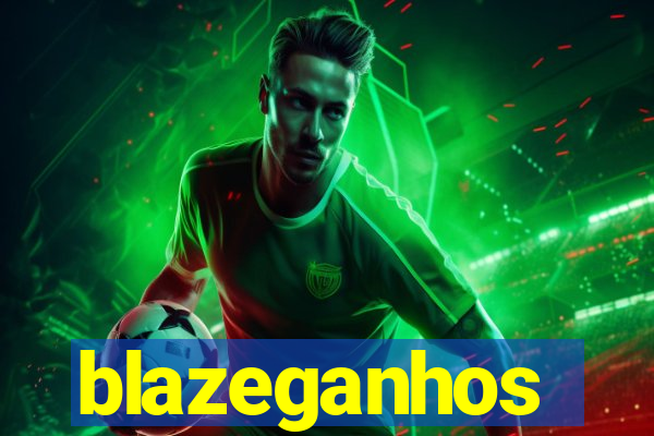 blazeganhos