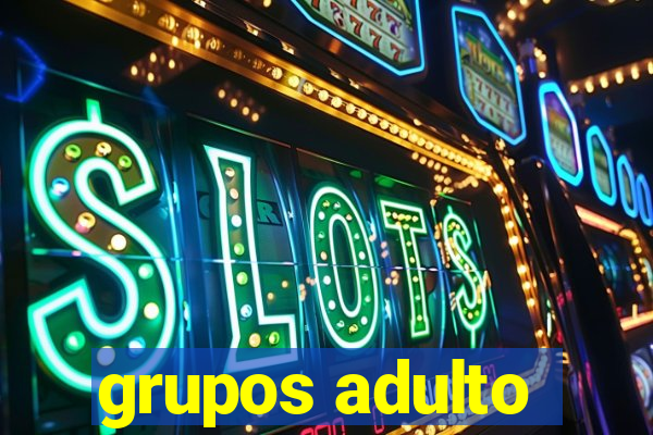 grupos adulto