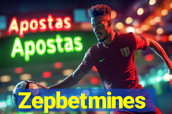 Zepbetmines