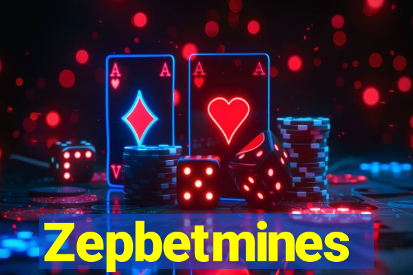 Zepbetmines