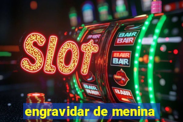 engravidar de menina