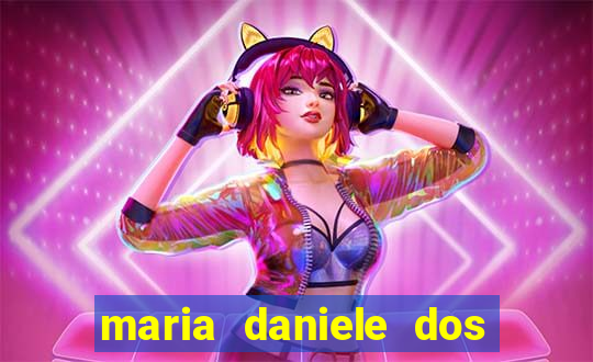 maria daniele dos santos dutra