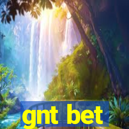 gnt bet