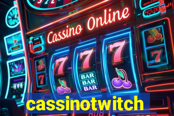 cassinotwitch
