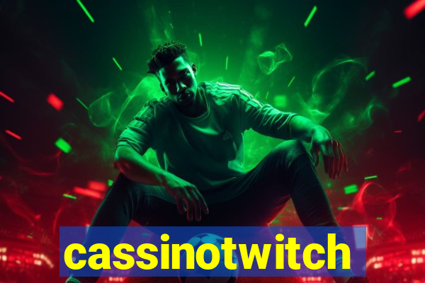 cassinotwitch