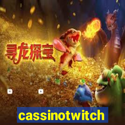 cassinotwitch