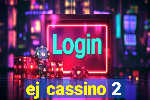 ej cassino 2