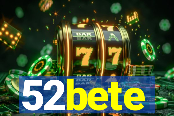52bete