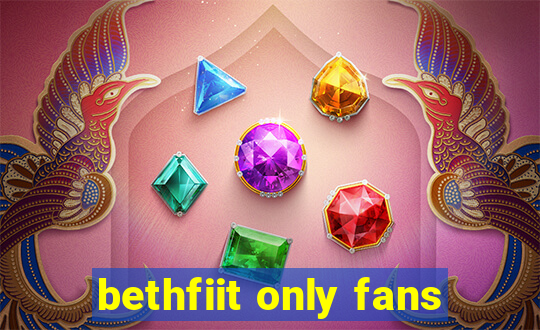 bethfiit only fans
