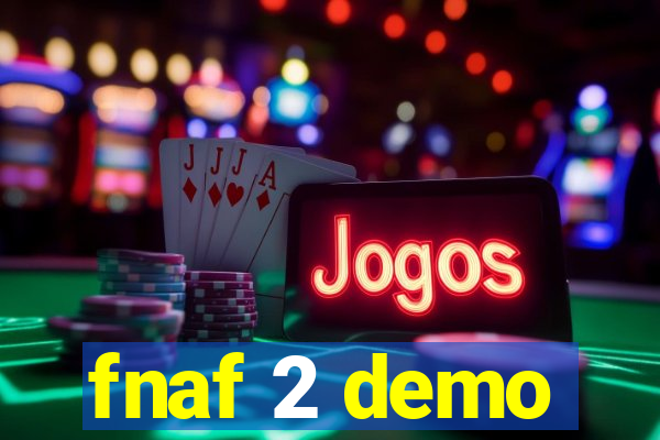 fnaf 2 demo