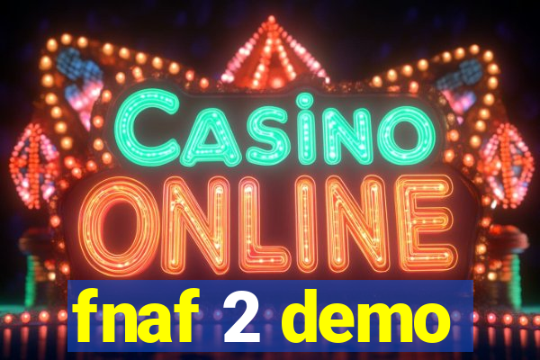 fnaf 2 demo
