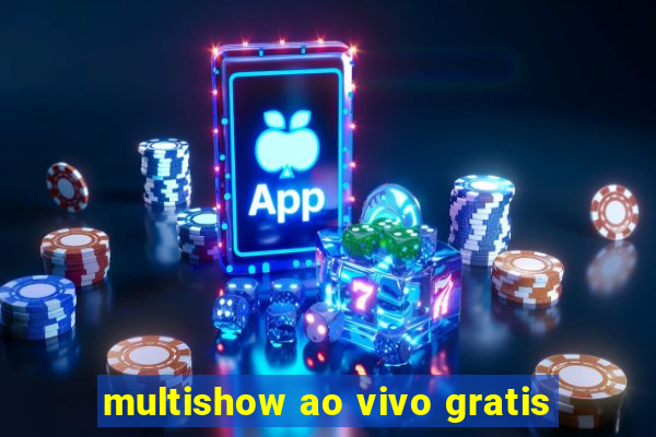 multishow ao vivo gratis