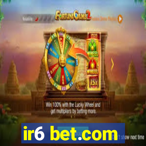 ir6 bet.com
