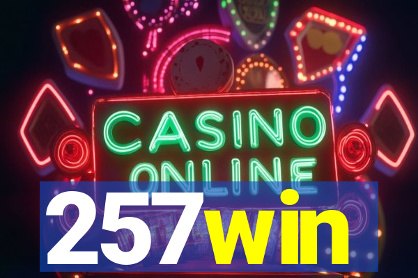 257win