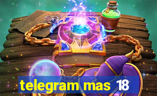 telegram mas 18