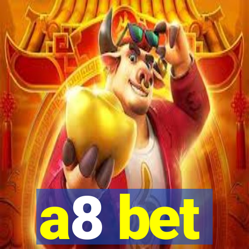a8 bet