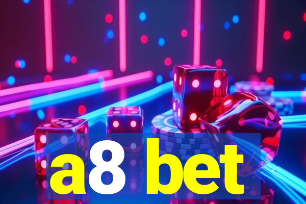 a8 bet