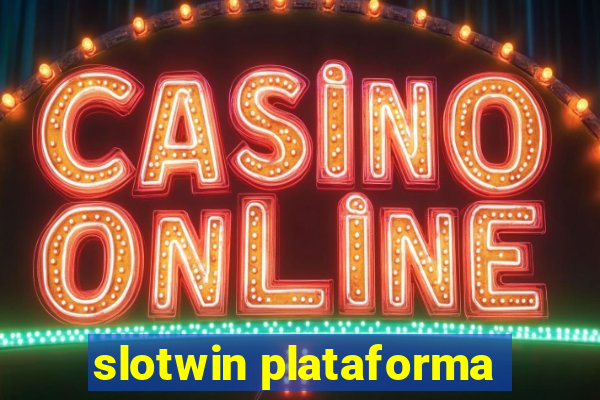 slotwin plataforma