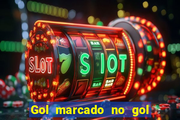 Gol marcado no gol marcado betano