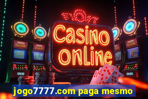 jogo7777.com paga mesmo