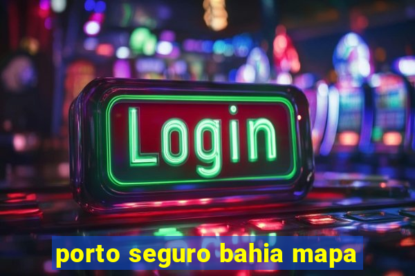 porto seguro bahia mapa