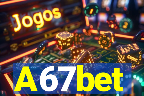 A67bet