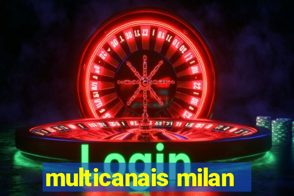 multicanais milan
