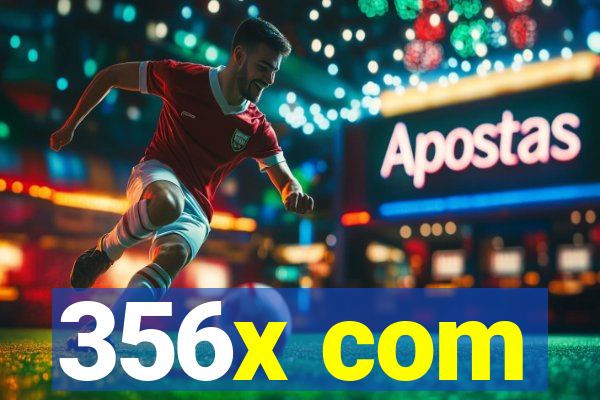 356x com