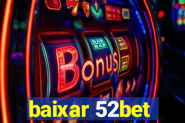 baixar 52bet