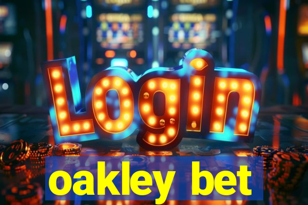 oakley bet