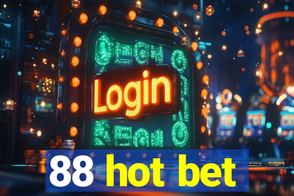 88 hot bet
