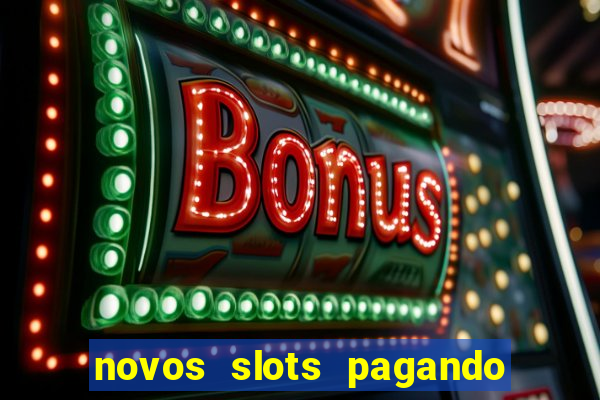 novos slots pagando no cadastro
