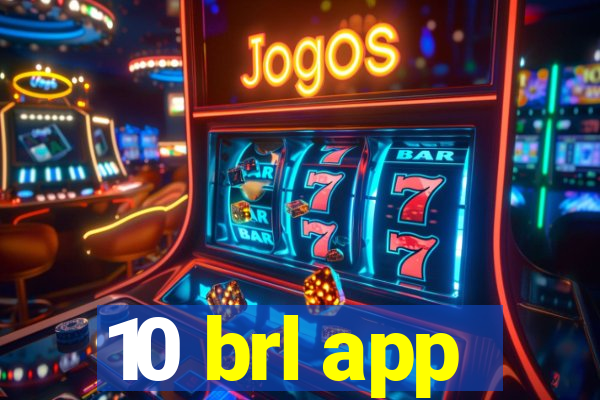 10 brl app