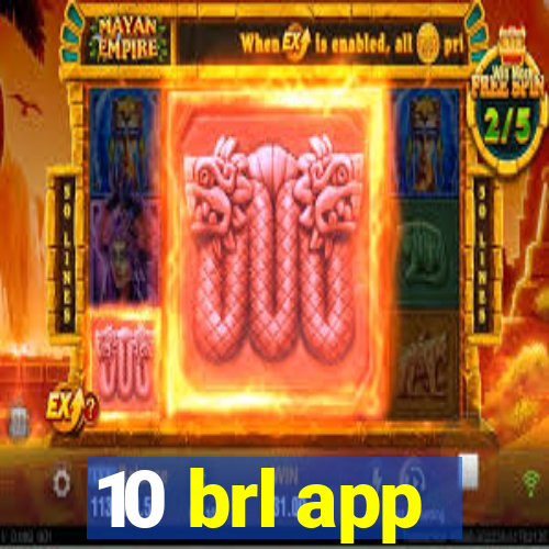 10 brl app