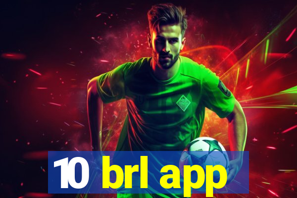 10 brl app