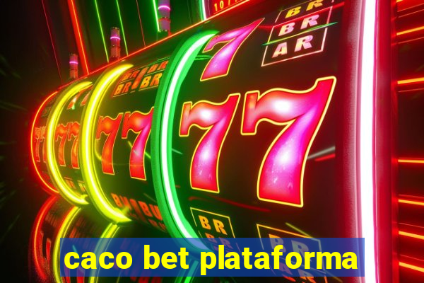 caco bet plataforma