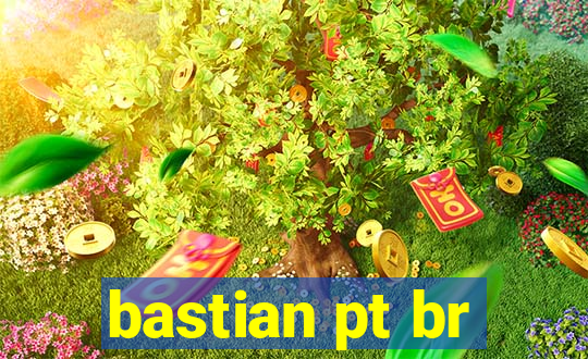 bastian pt br