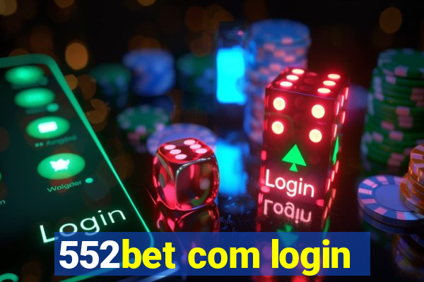 552bet com login