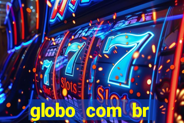 globo com br absolutamente noticias