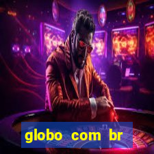 globo com br absolutamente noticias