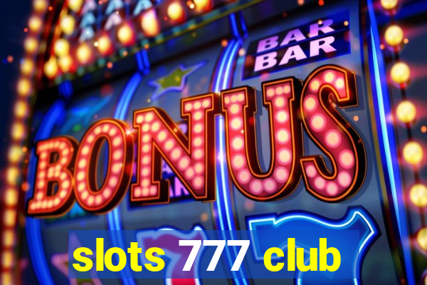 slots 777 club