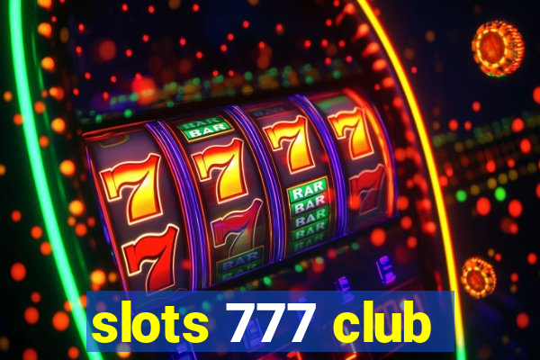 slots 777 club